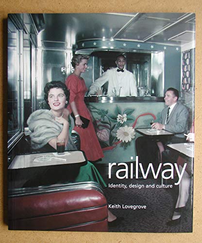 Railway: Identity, Design and Culture