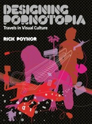 Designing Pornotopia: Travels in Visual Culture