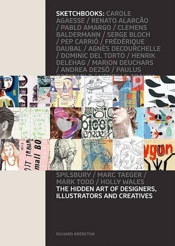 Sketchbooks: Hidden Art of Designers, Illustrators and Creatives