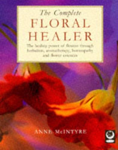 The Complete Floral Healer