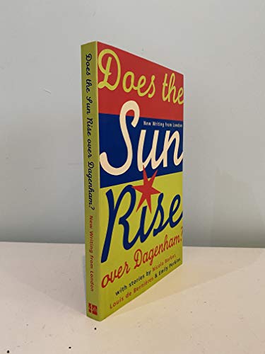 Does the Sun Rise Over Dagenham? and Other Stories