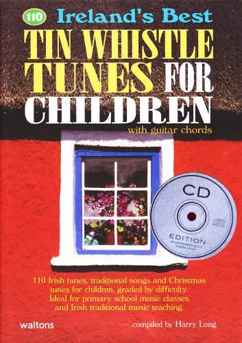 110 Ireland's Best Tin Whistle Tunes for Children