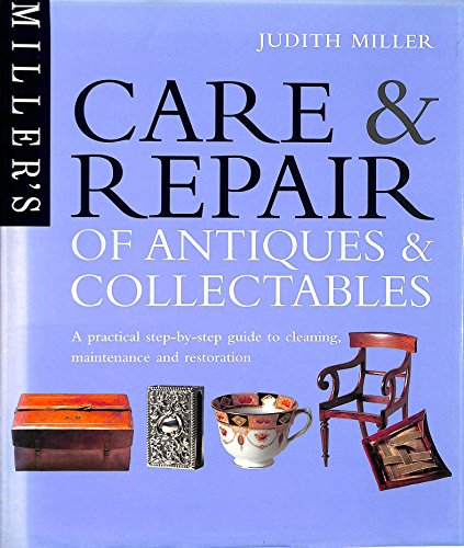 The Care & Repair of Antiques