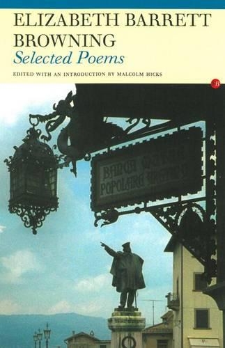 Selected Poems: Elizabeth Barrett Browning