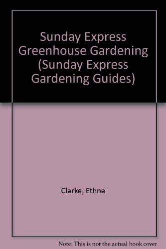 Sunday Express Greenhouse Gardening