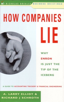 How Companies Lie: Why Enron is Just the Tip of the Iceberg