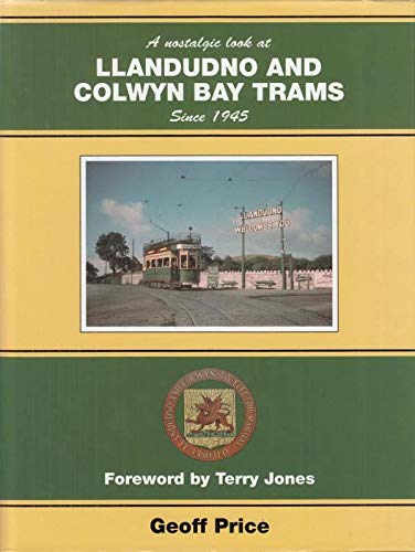 A Nostalgic Look at Llandudno and Colwyn Bay Trams Since 1945