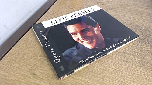 Elvis: Quote, Unquote