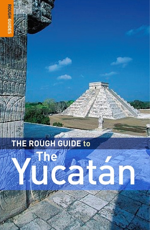 The Rough Guide to The Yucatan