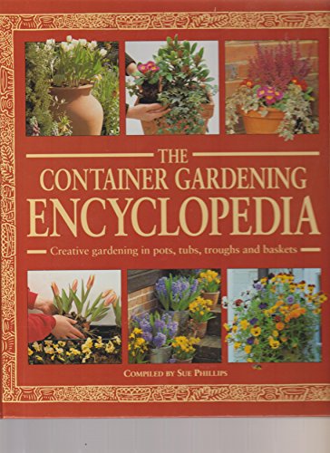 The Container Gardening Encyclopedia