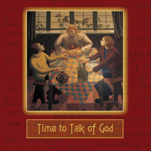Time to Talk of God
