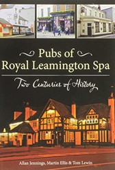 Pubs of Royal Leamington Spa - Two Centuries of History
