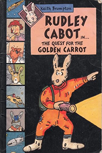 Rudley Cabot in...The Quest for the Golden Carrot