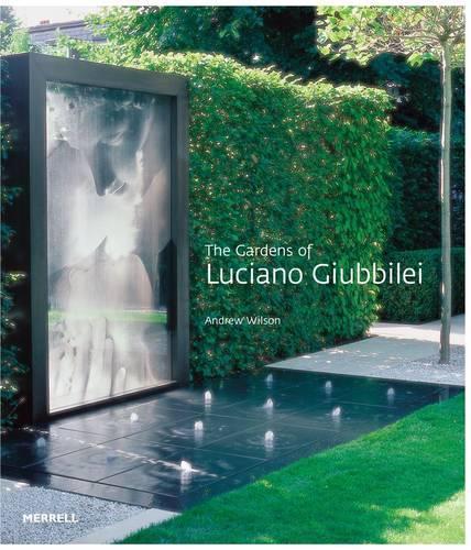 The Gardens of Luciano Giubbilei