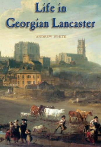 Life in Georgian Lancaster