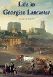 Life in Georgian Lancaster