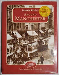Francis Frith's Around Manchester