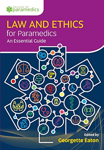 Law and Ethics for Paramedics: An Essential Guide