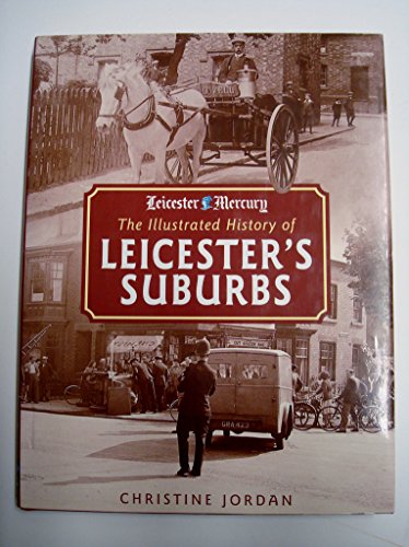 The Illustrated History of Leicester's Suburbs