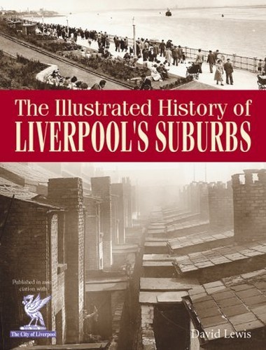 The Illustrated History of Liverpool's Suburbs