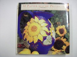 30 Papier-mache Projects