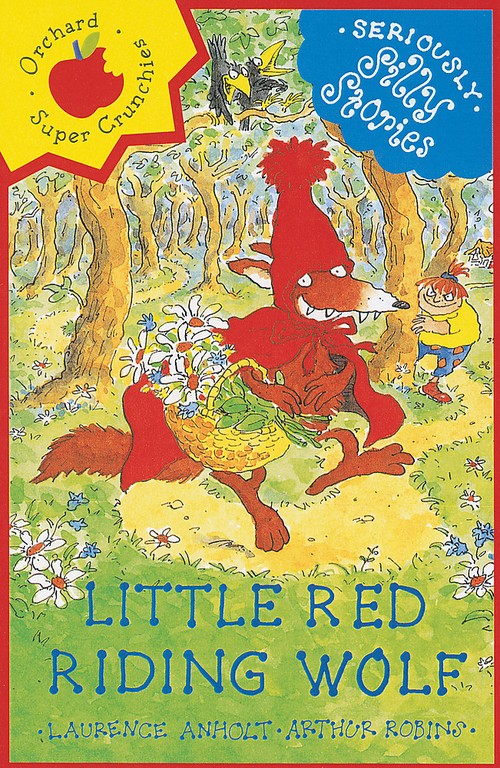 Seriously Silly Stories: Little Red Riding Wolf