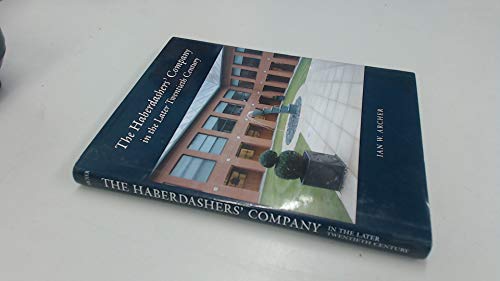 Haberdashers' Company in the Later Twentieth Century