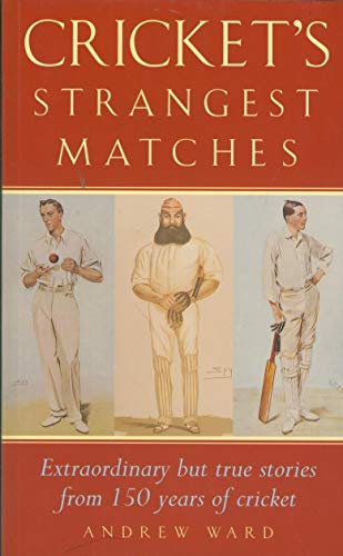 Cricket's Strangest Matches