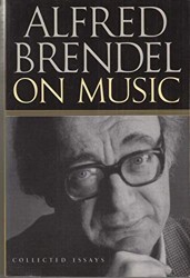 ALFRED BRENDEL ON MUSIC