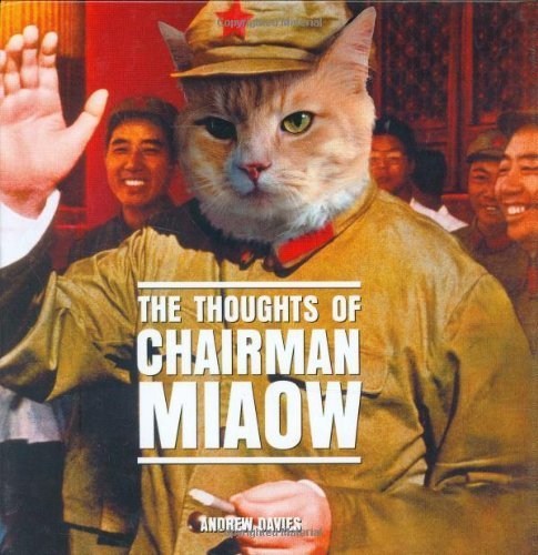 The Thoughts of Chairman Miaow