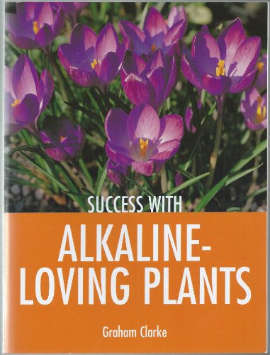 Success with Alkaline-loving Plants