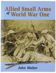 Allied Small Arms of World War One