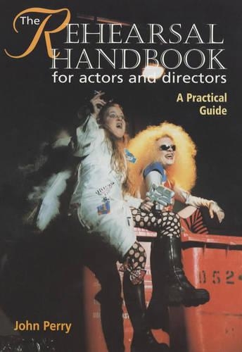 The Rehearsal Handbook for Actors and Directors