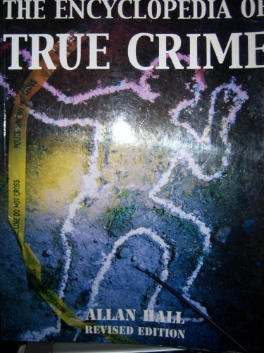 The Encyclopedia of True Crime