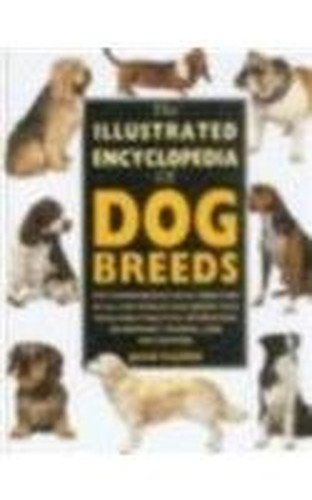 The Illustrated Encyclopedia of Dog Breeds