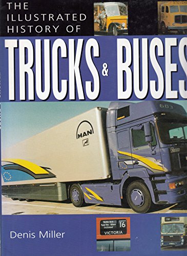 The Illustrated History of Trucks and Buses