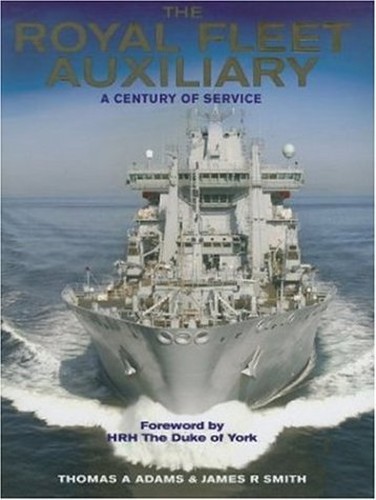 Royal Fleet Auxiliary: a Century of Service