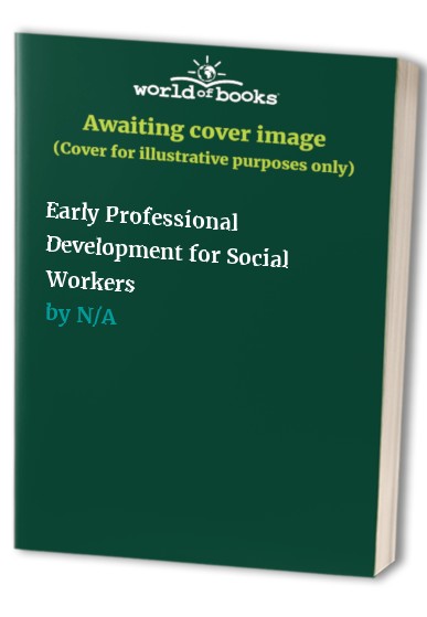 Early Professional Development for Social Workers