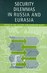 Security Dilemmas in Russia and Eurasia