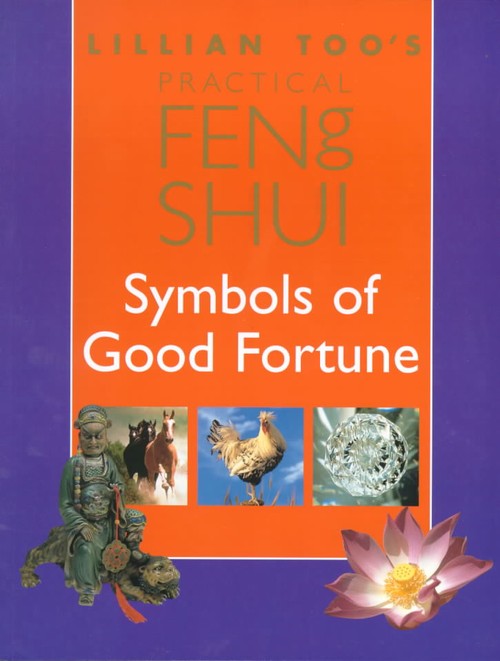 Lillian Toos Practical Feng Shui Symbols of Good Fortune