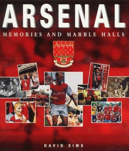 ARSENAL MEMORIES AND MARBLE HALLS