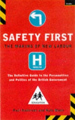 Safety First: the Making of New Labour