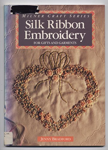 Silk Ribbon Embroidery for Gifts and Garments