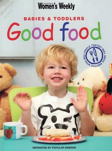 Babies and Toddlers Good Food