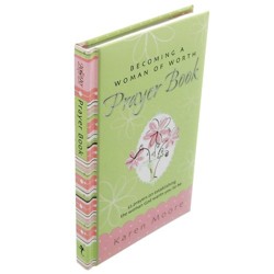 Becoming a Woman of Worth Prayer Book