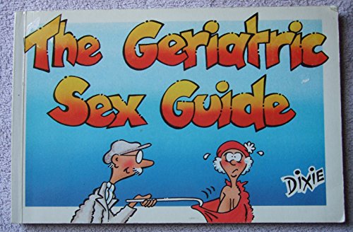 The Geriatric Sex Guide