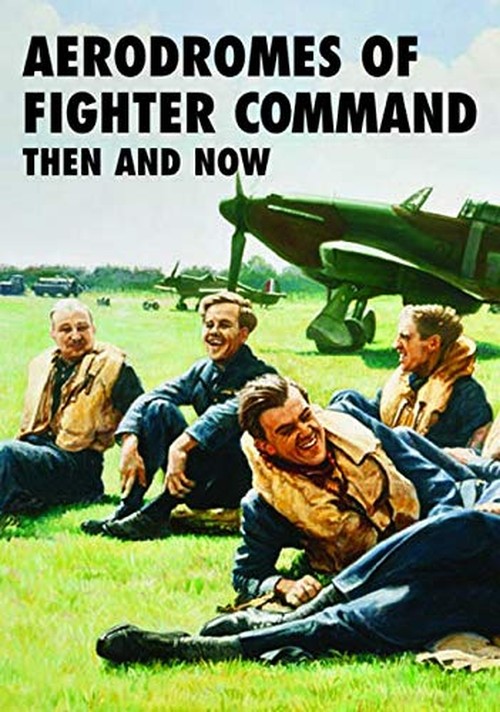 Aerodromes of Fighter Command: Then and Now