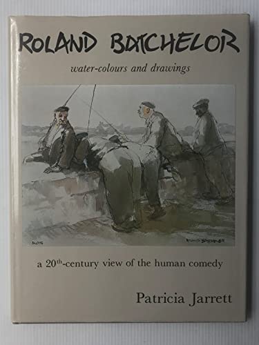 Roland Batchelor, water-colours and drawings, a 20th century view of the human comedy