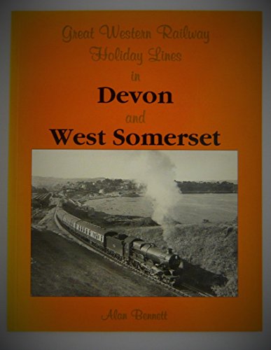 Great Western Railway Holiday Lines in Devon and West Somerset