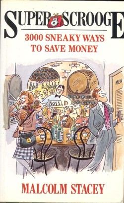 Superscrooge: 3000 Sneaky Ways to Save Money No. 1